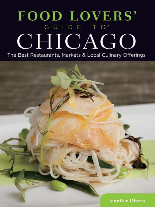 Title details for Food Lovers' Guide to® Chicago by Jennifer Olvera - Wait list